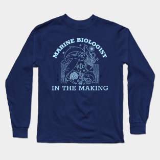 Marine Biologist in the making! Long Sleeve T-Shirt